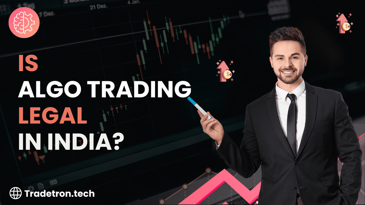 Is Algo Trading Legal in India? Everything You Need to Know
