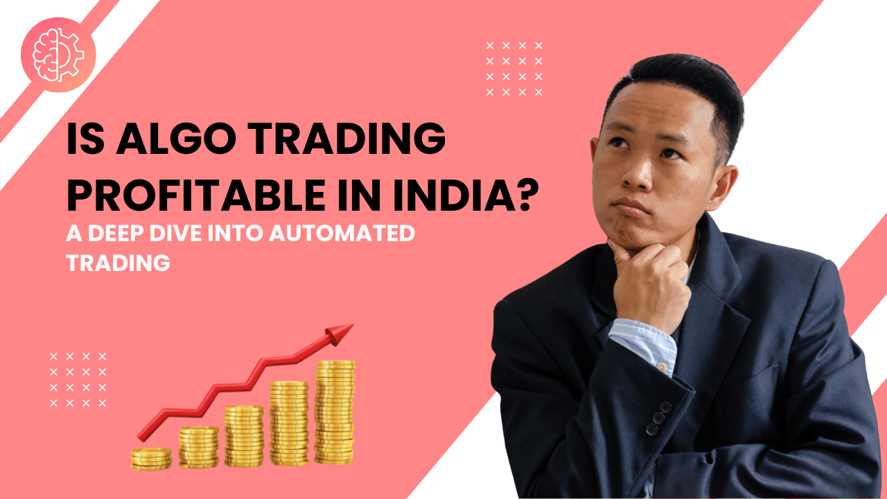 Is Algo Trading Profitable in India